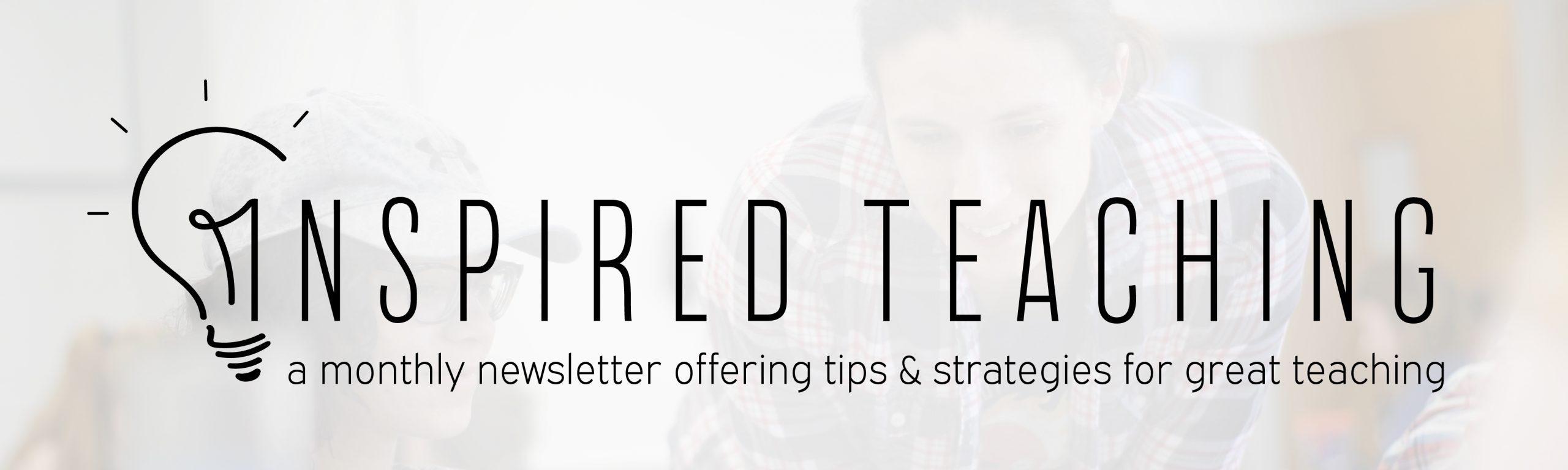 Inspired Teaching logo. A newsletter offering tips & strategies for great teaching.