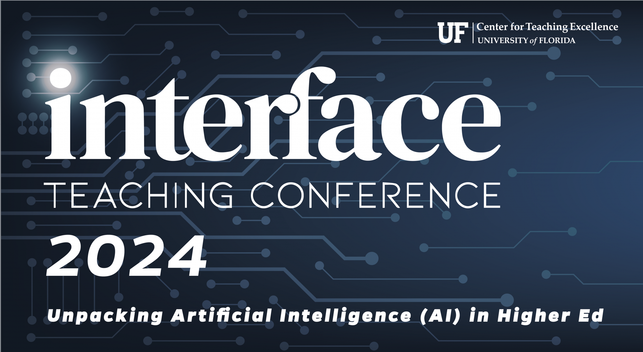 Interface Teaching Conference 2024 Center for Teaching Excellence