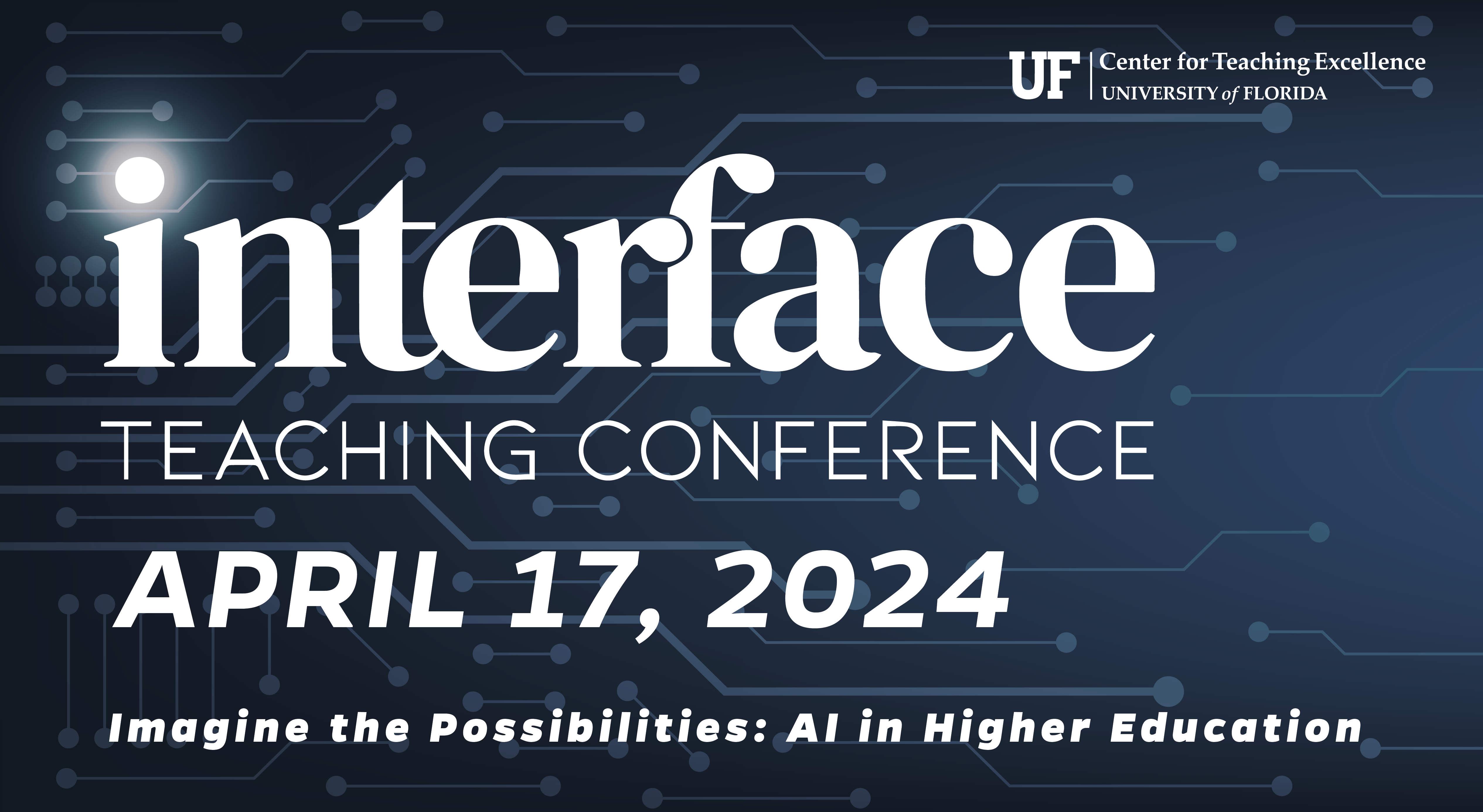 Interface Teaching Conference 2024 Center For Teaching Excellence   Interface 2024 FINAL 02 